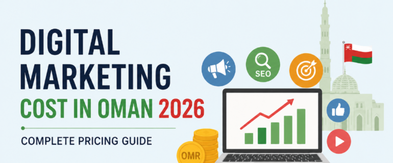 Digital Marketing Cost in Oman 2026 | Pricing Guide Digital Marketing Cost in Oman 2026 | Pricing Guide